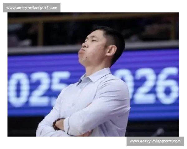 张庆鹏执教北控革新战术 陈国豪迎投射蜕变机遇